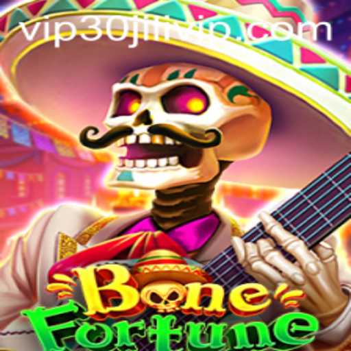 Discover the Thrills of BoneFortune with 30JILI VIP