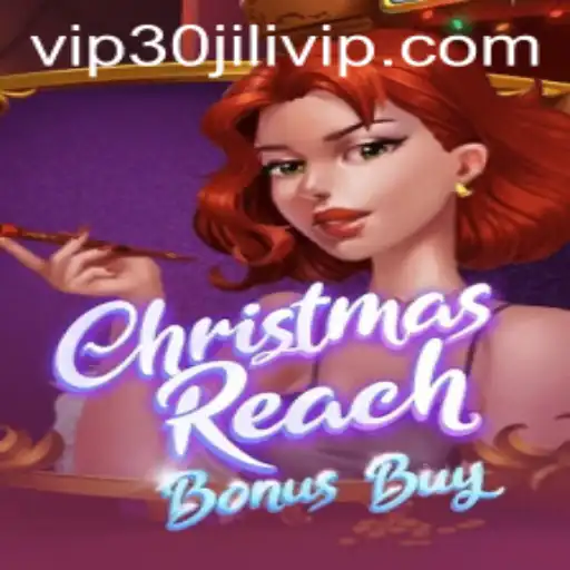 Unwrapping the Excitement: ChristmasReachBonusBuy and the 30JILI VIP Experience