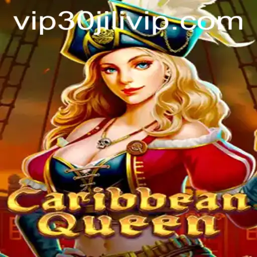 Discover the Adventurous World of CaribbeanQueen: The Ultimate Gaming Experience with 30JILI VIP