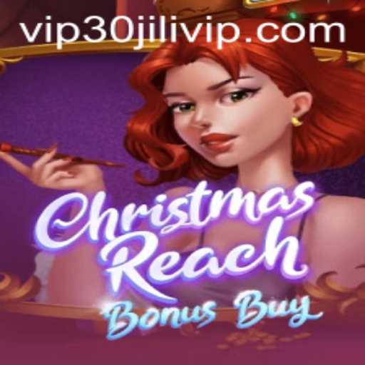 Unwrapping the Excitement: ChristmasReachBonusBuy and the 30JILI VIP Experience