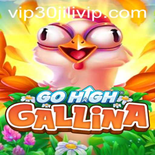 Exploring the World of GoHighGallina: Unveiling the Intricacies of 30JILI VIP