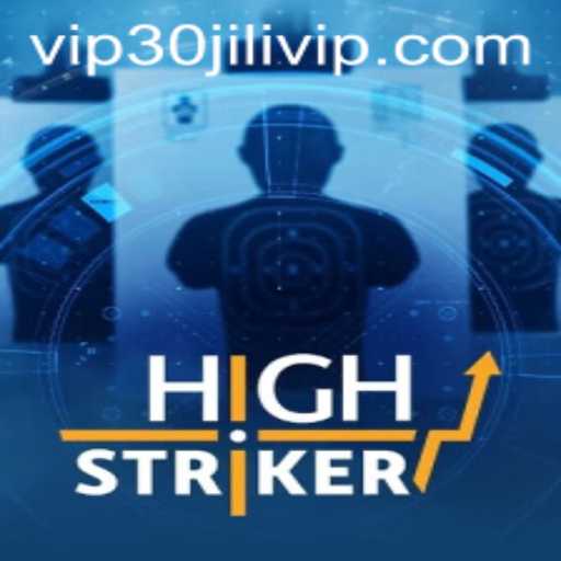 Exploring HighStriker: The Innovative Gaming Experience with 30JILI VIP