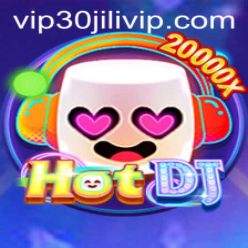 Exploring HotDJ: The Dynamic World of 30JILI VIP