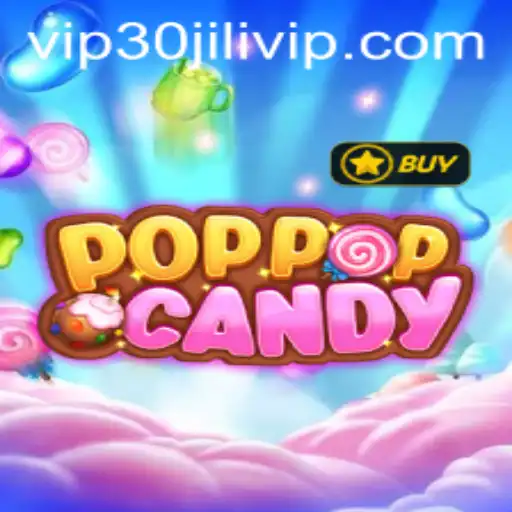 POPPOPCANDY: An In-Depth Exploration of the Exciting Game with the Keyword '30JILI VIP'