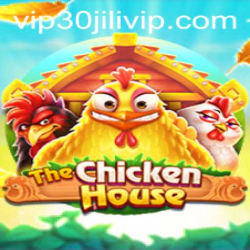 The Enchanting World of TheChickenHouse - Unveiling the Secrets of 30JILI VIP
